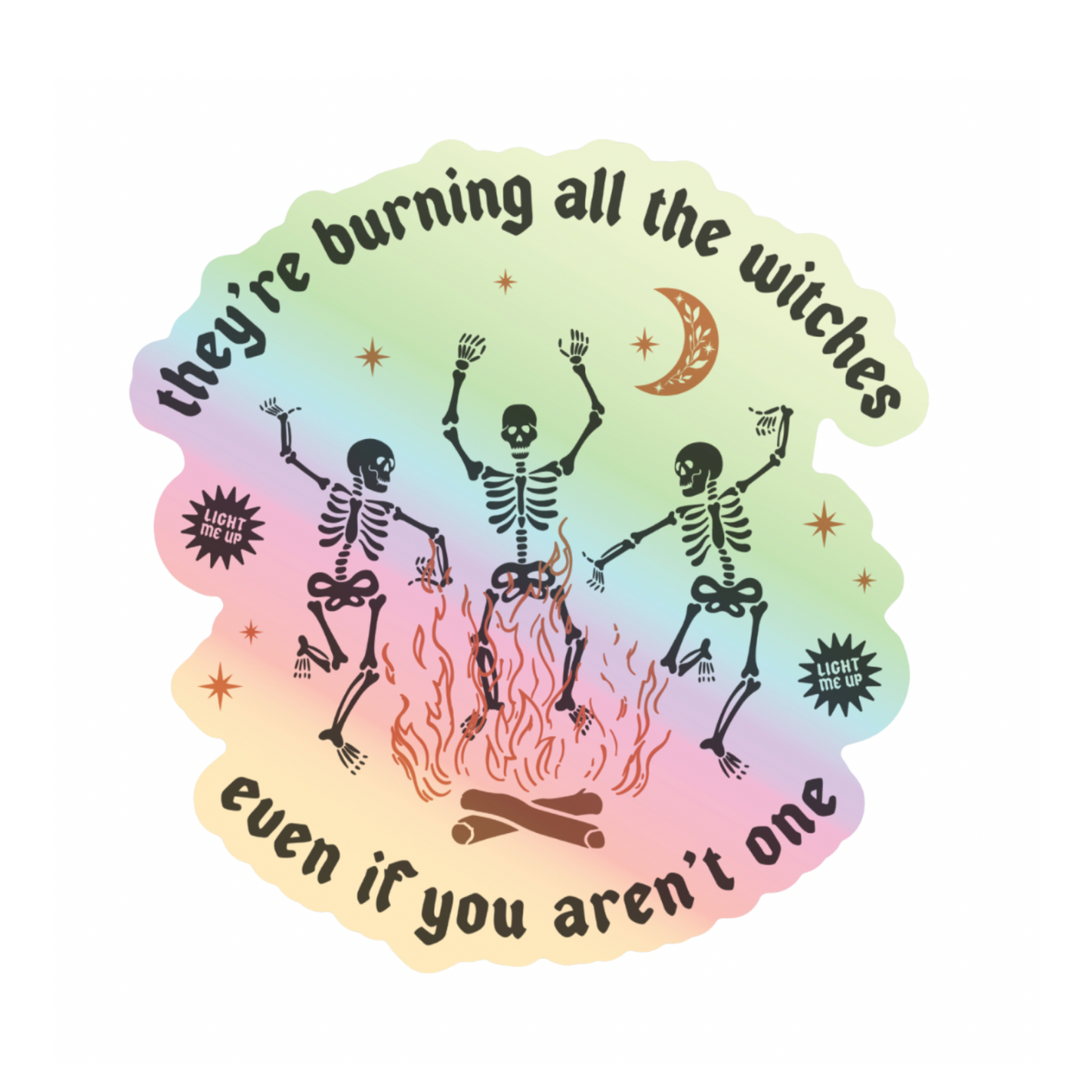 Burning All The Witches Weatherproof Sticker
