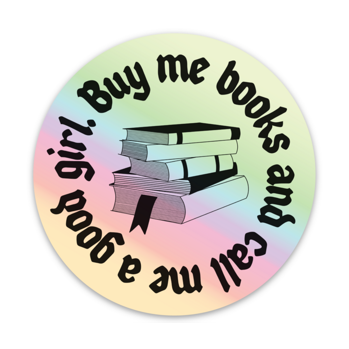 Buy Me Books | Holographic Weatherproof Sticker