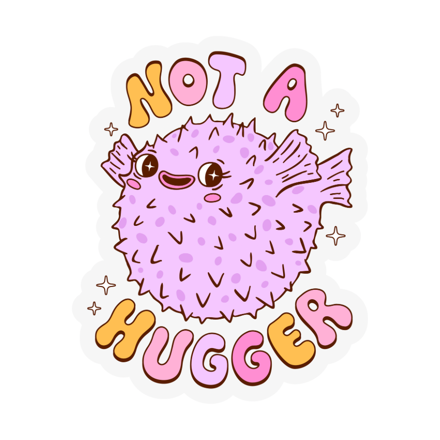 Not A Hugger Weatherproof Sticker