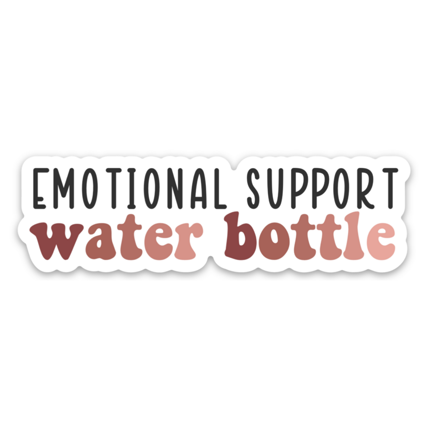 Emotional Support Water Bottle Sticker