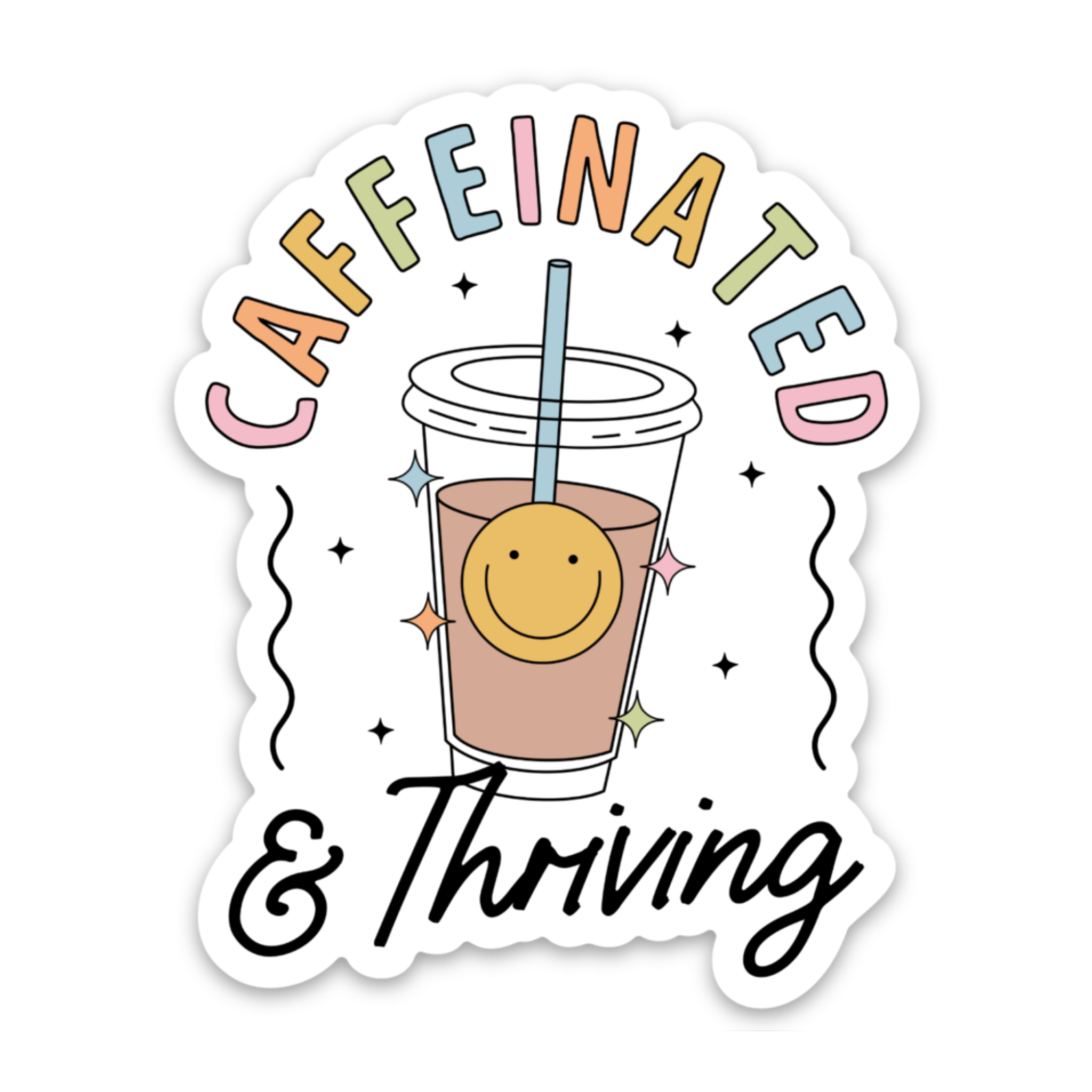 Always Caffeinated Sticker Caffeinated And Thriving | Weatherproof Sticker – Eleven