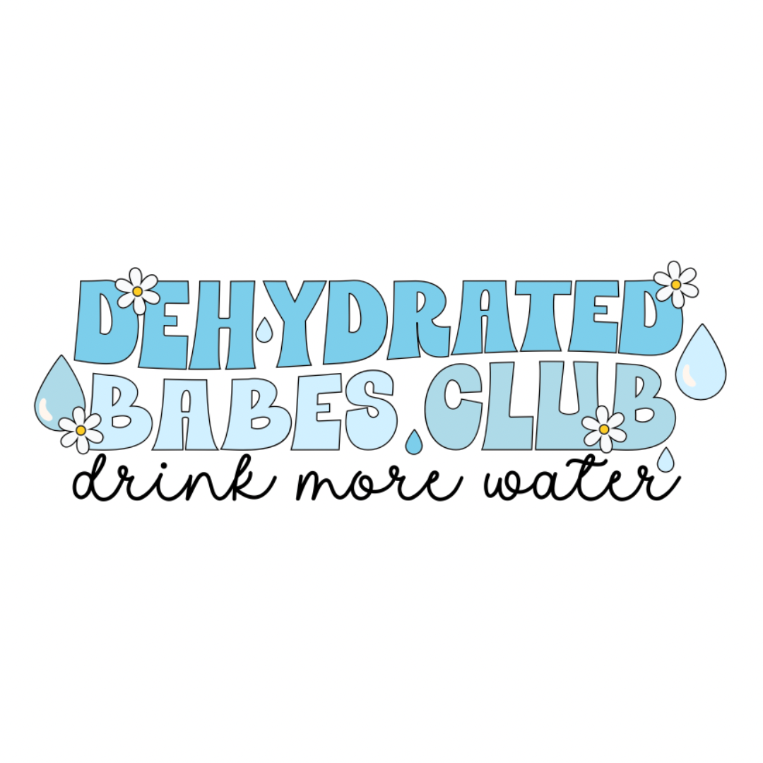 Dehydrated Babes | Weatherproof Sticker