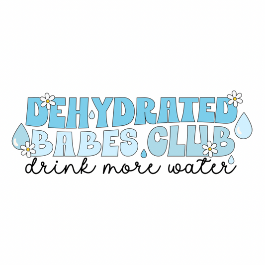 Dehydrated Babes | Weatherproof Sticker
