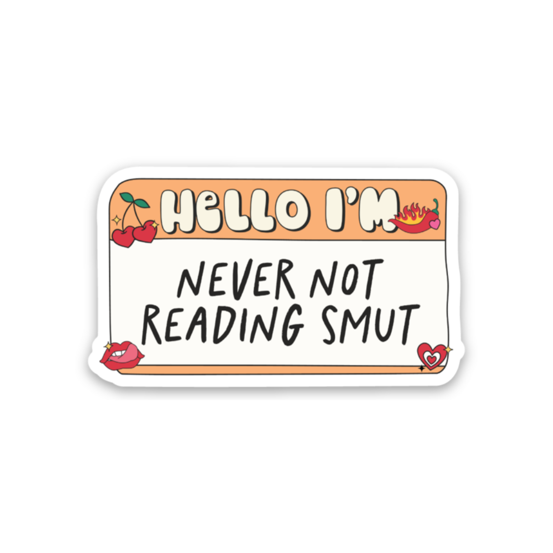 Hello I’m Never Not Reading Smut | Mini Kindle Sticker
