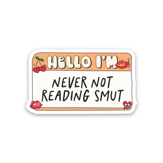 Hello I’m Never Not Reading Smut | Mini Kindle Sticker