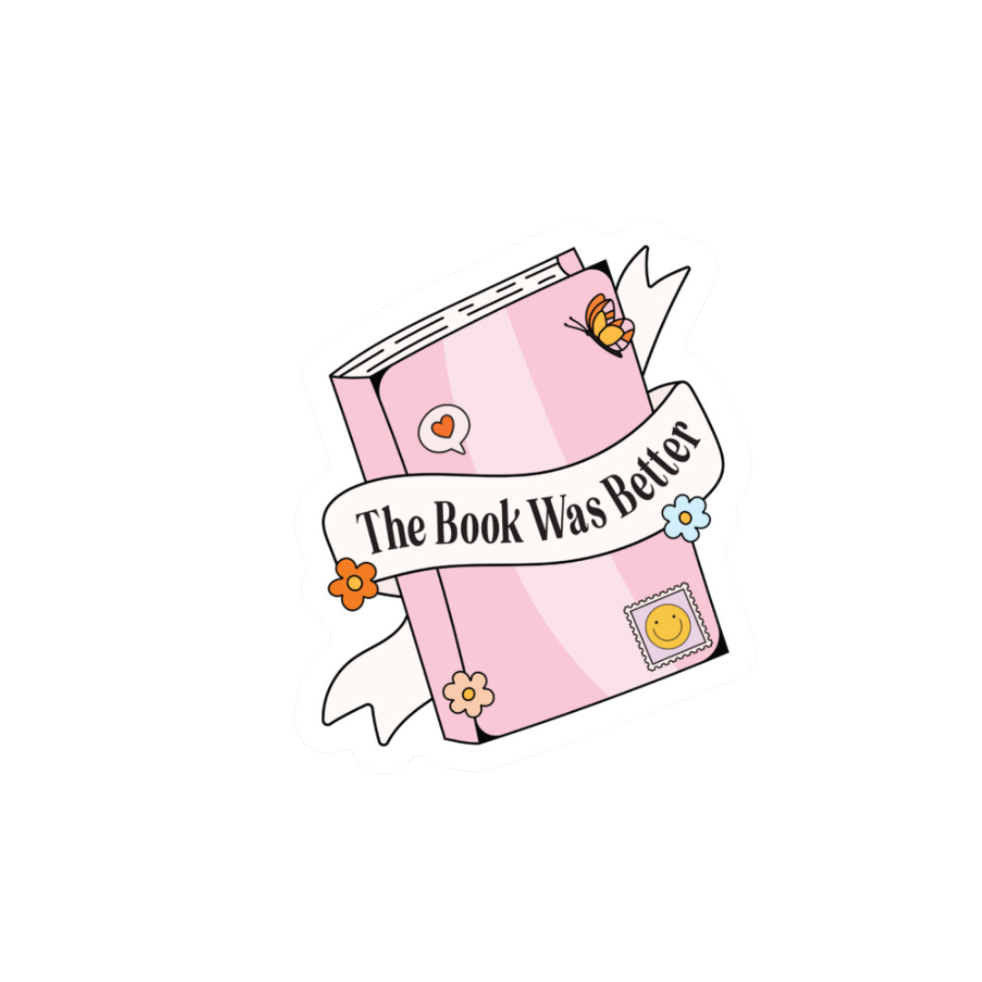 The Book Was Better | Mini Kindle Sticker