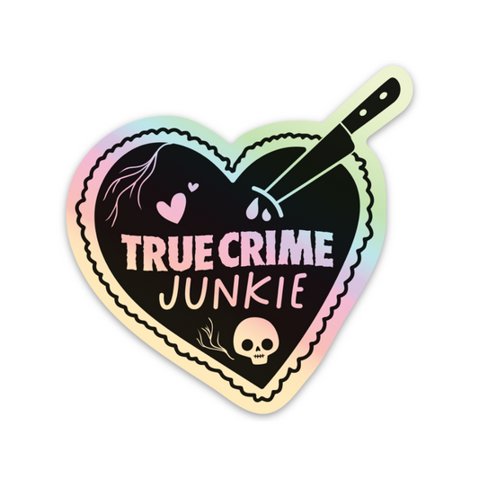 True Crime Junkie Holographic Weatherproof Sticker