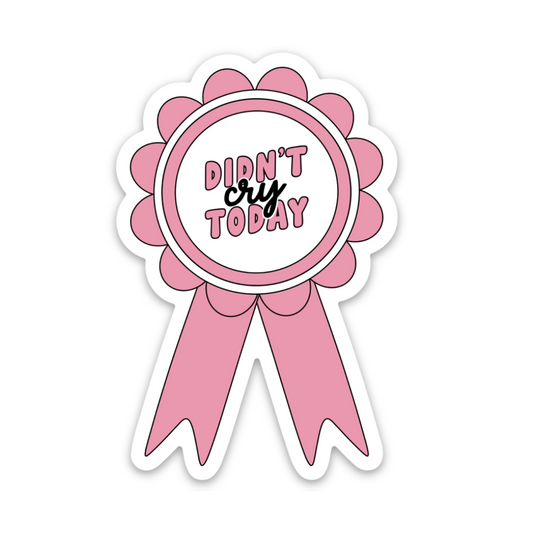 Didn’t Cry | Weatherproof Sticker