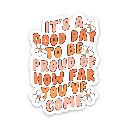 How Far You’ve Come | Weatherproof Sticker