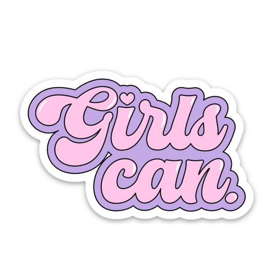 Girls Can | Weatherproof Sticker