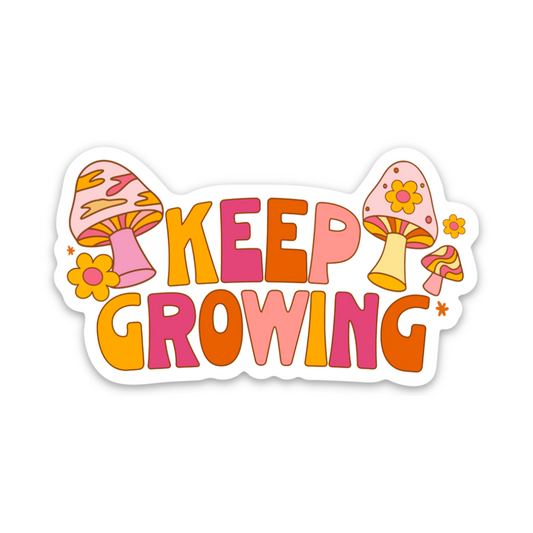 Keep Growing | Weatherproof Sticker
