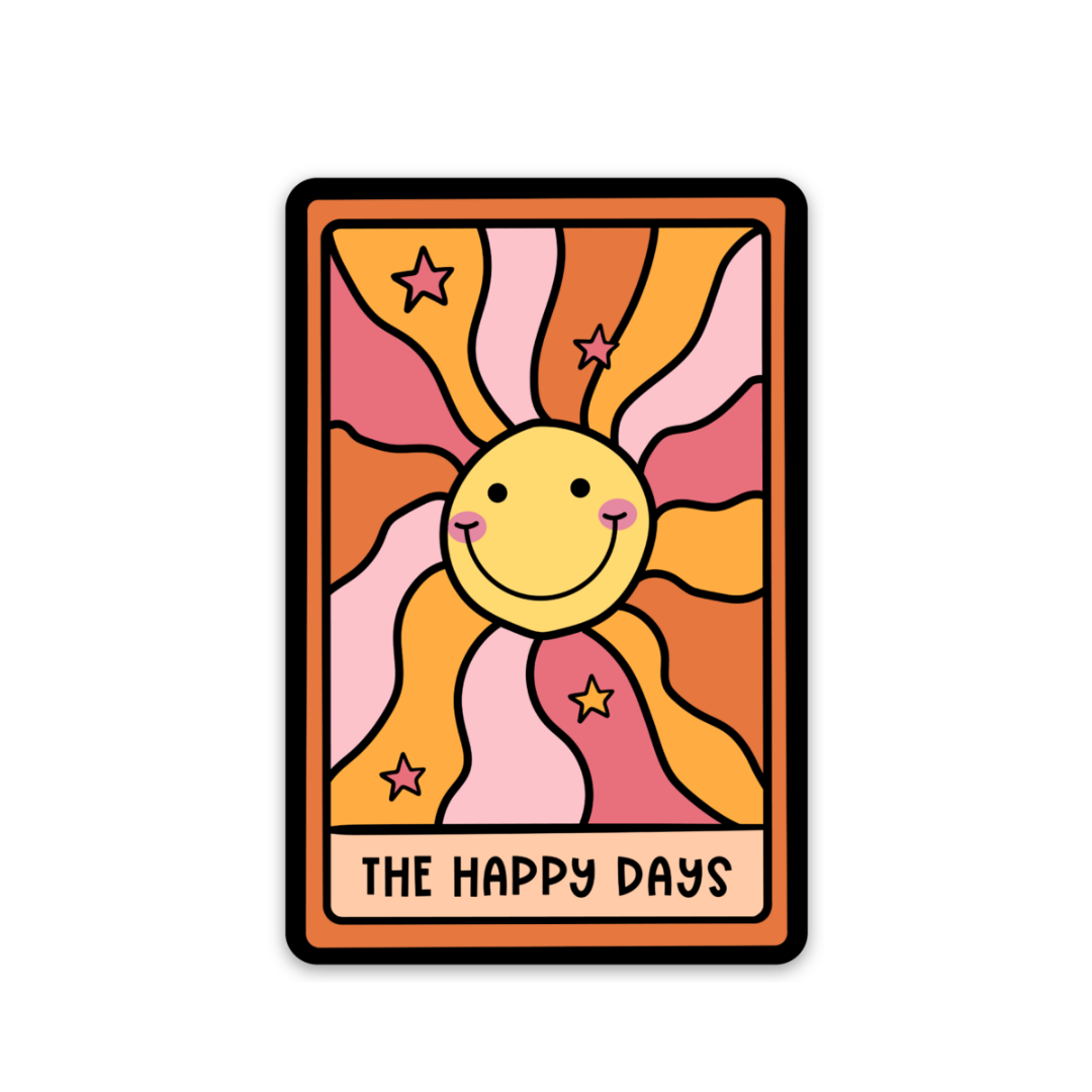 The Happy Days | Weatherproof Sticker