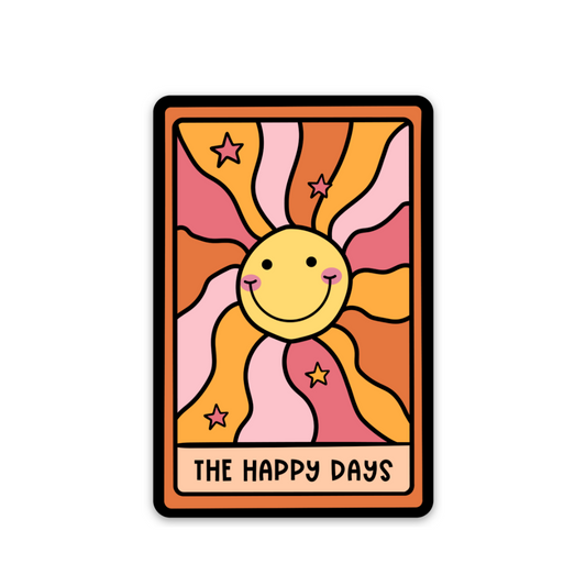 The Happy Days | Weatherproof Sticker