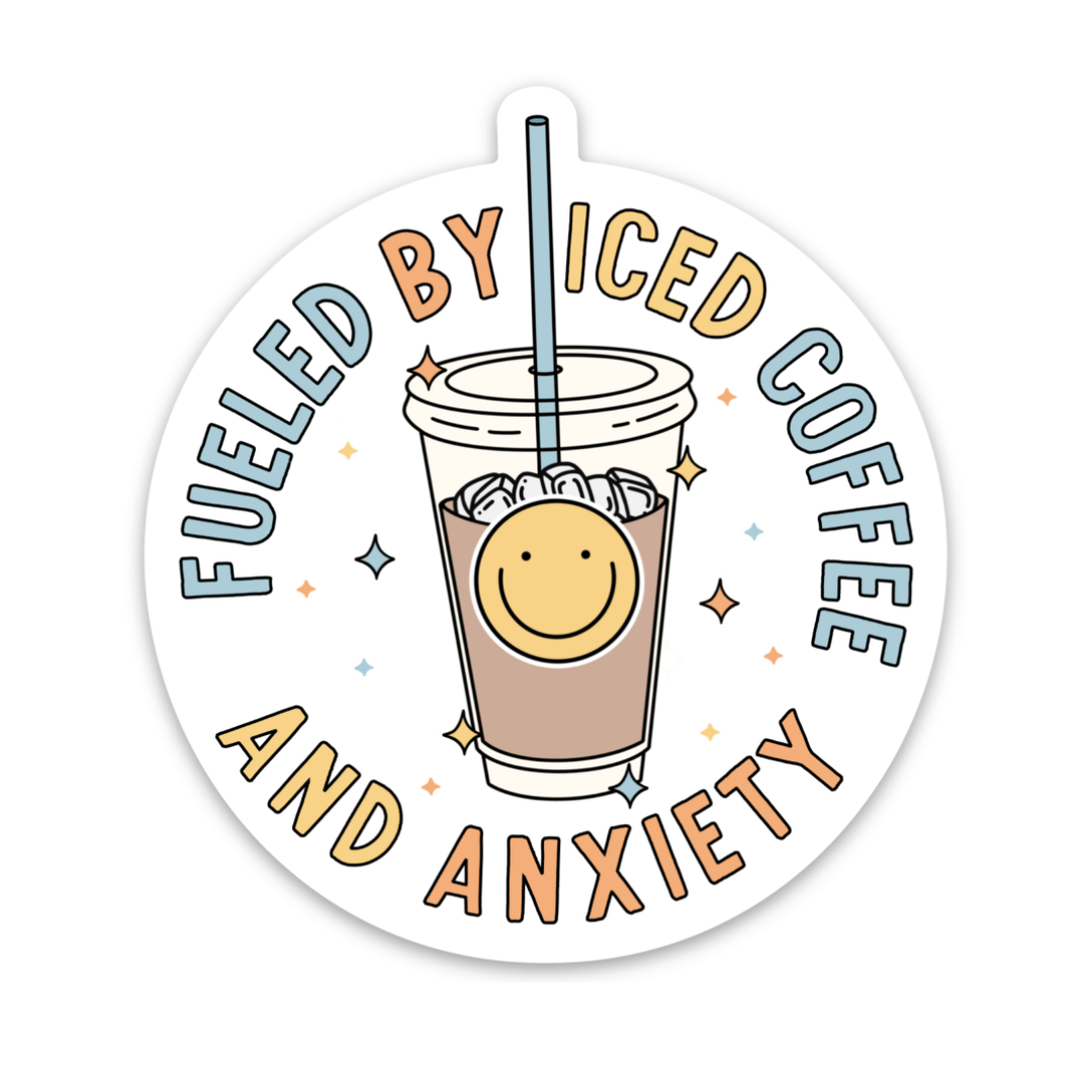 Iced Coffee And Anxiety | Weatherproof Sticker