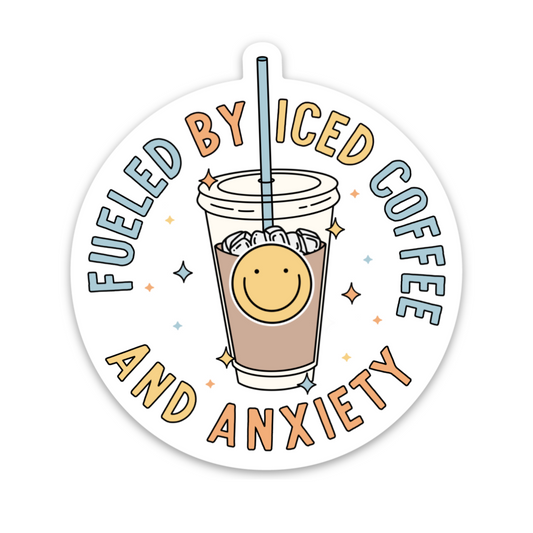 Iced Coffee And Anxiety | Weatherproof Sticker