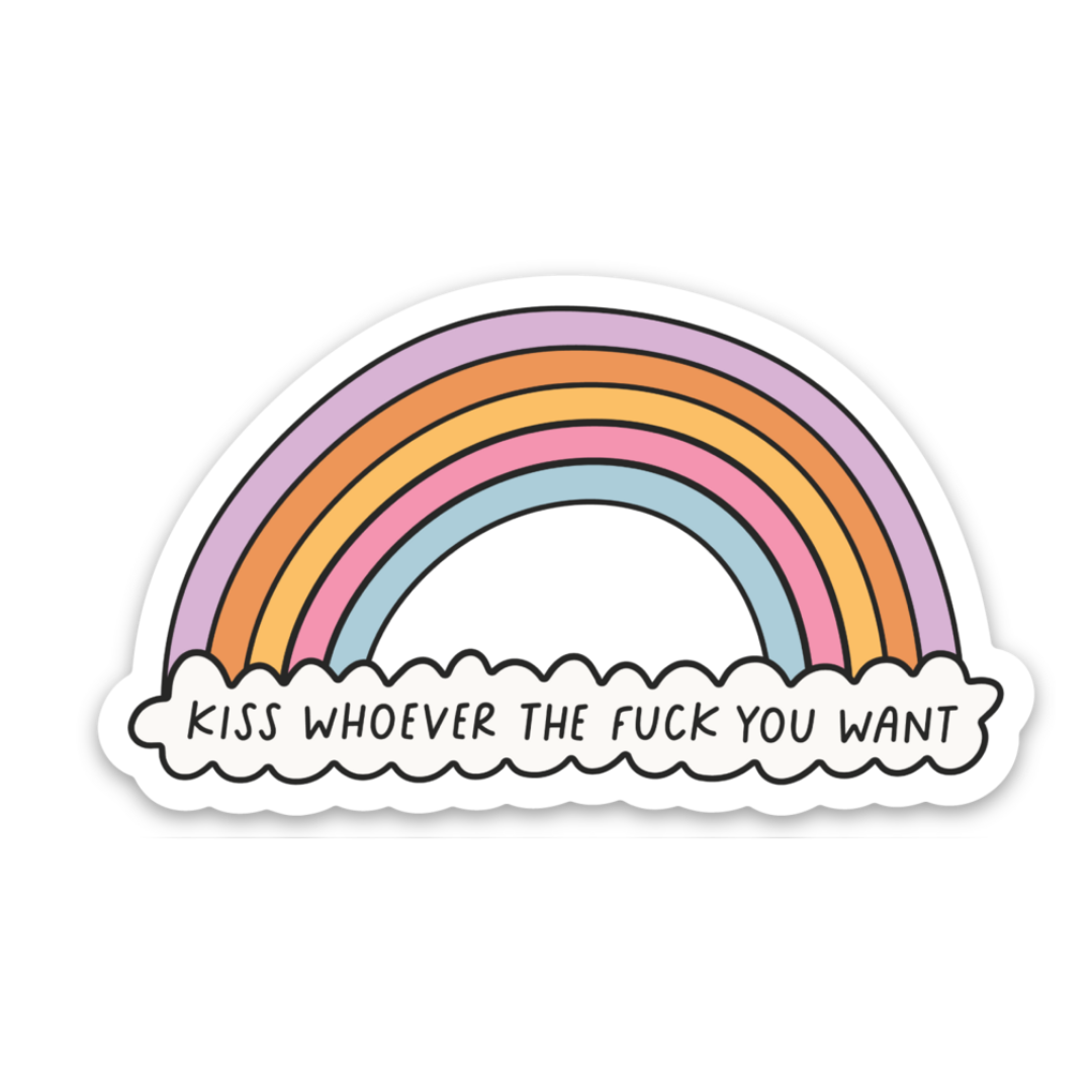 Kiss Whoever The Fuck You Want | Weatherproof Sticker