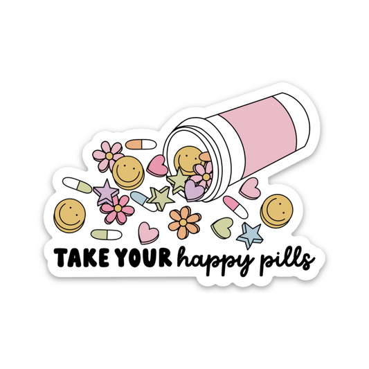 Take Your Happy Pills | Weatherproof Sticker