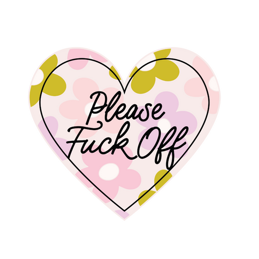 Please fuck off | Weatherproof Sticker