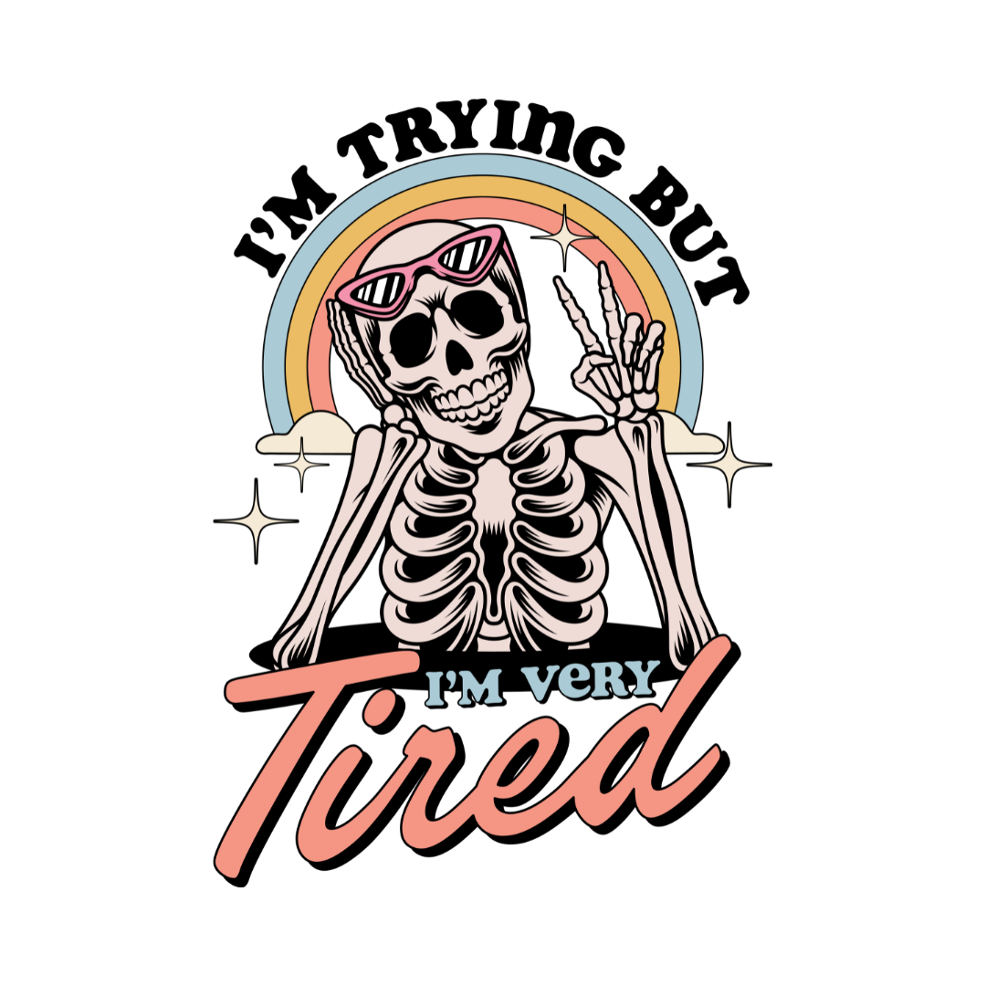 Trying But I’m Tired | Weatherproof Sticker