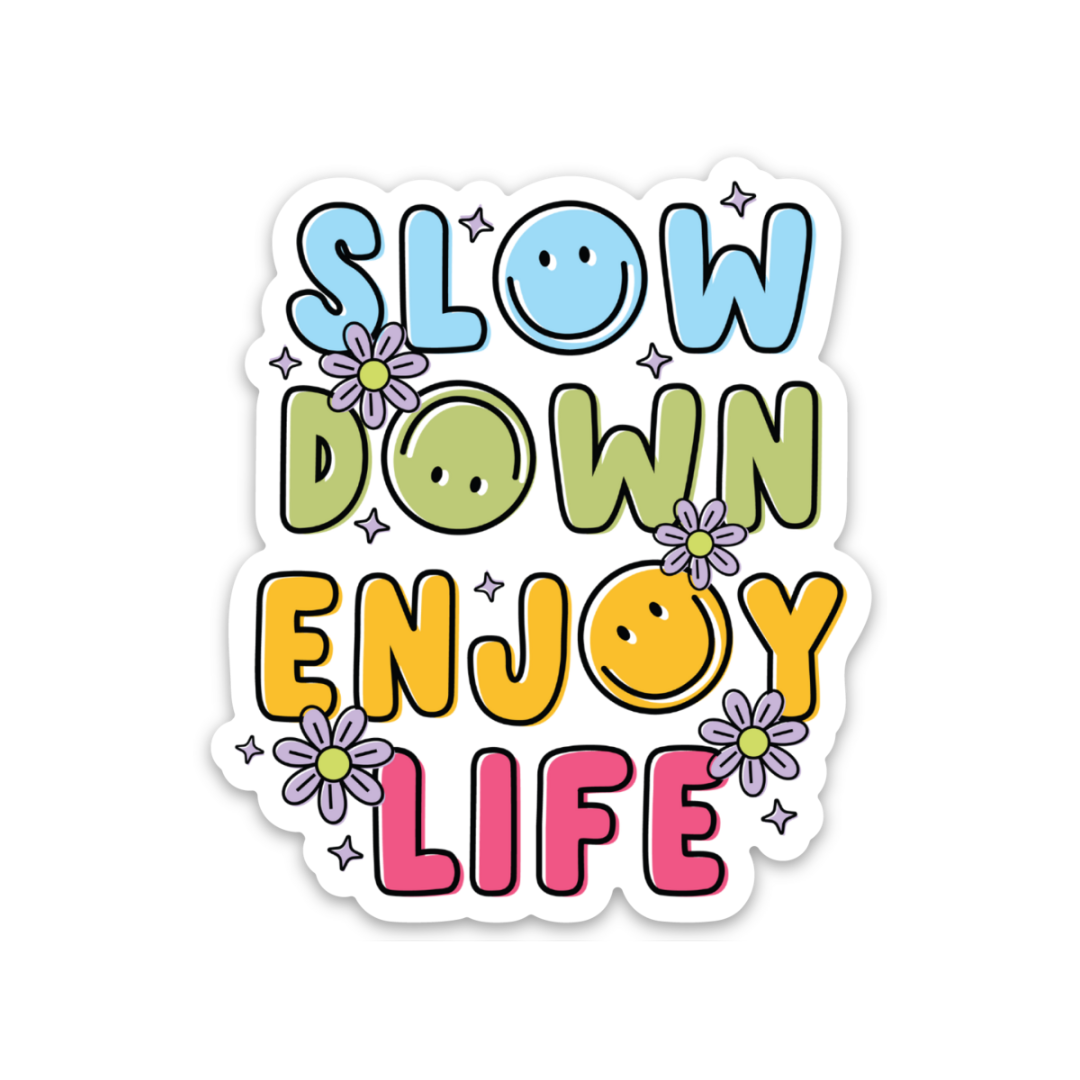 Slow Life Sticker Slow Down Enjoy Life | Weatherproof Sticker – Eleven