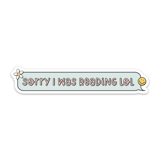 Sorry I Was Reading Lol | Mini Kindle Sticker